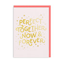 Perfect Together Now & Forever Card