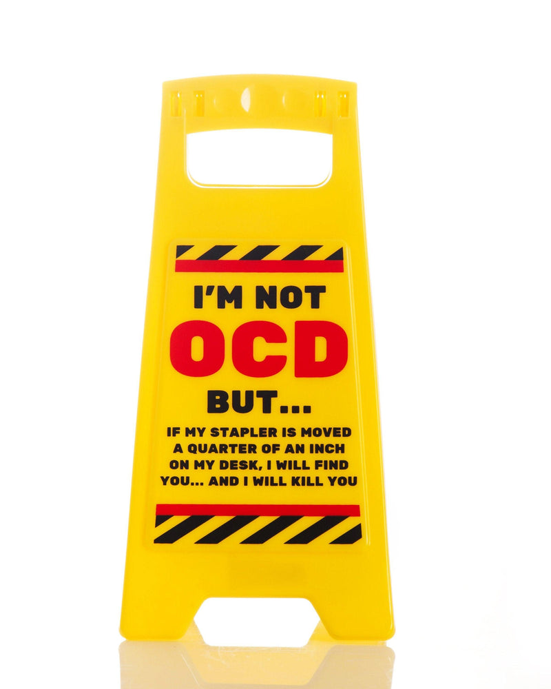 Desk Warning Sign - OCD - SpectrumStore SG