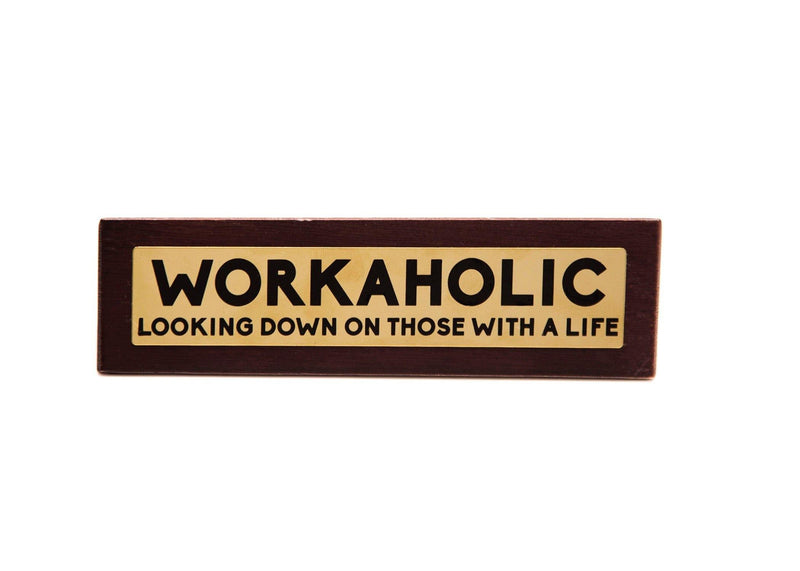 Wooden Desk Sign - Workaholic - SpectrumStore SG
