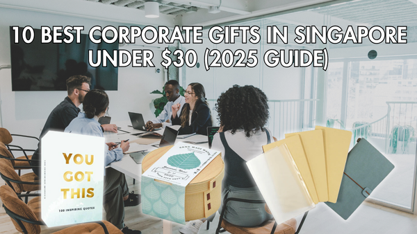 10 Best Corporate Gifts in Singapore Under $30 (2025 Guide)