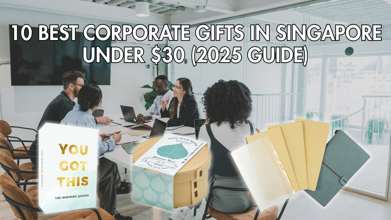 10 Best Corporate Gifts in Singapore Under $30 (2025 Guide)