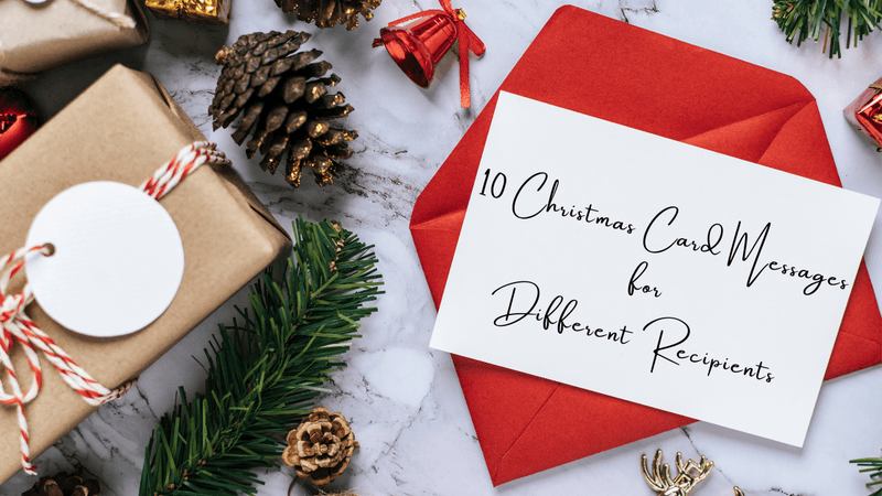 10 Christmas Card Messages for Different Recipient