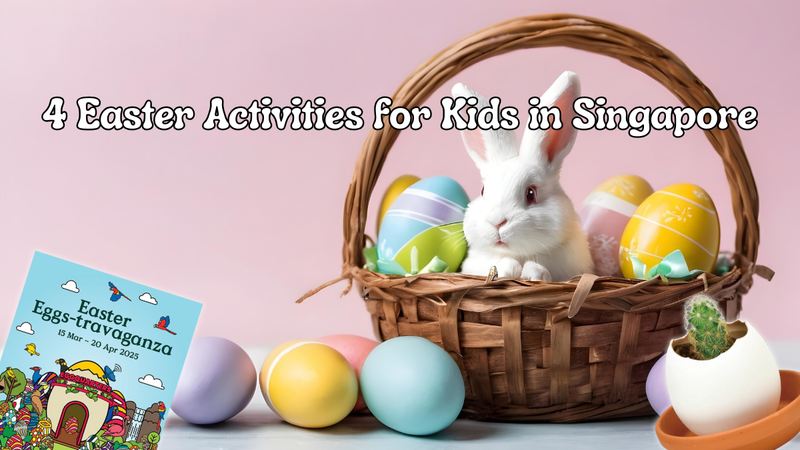 4 Easter Activities for Kids in Singapore