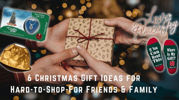 6 Christmas Gift Ideas for Hard-to-Shop-For Friends and Family