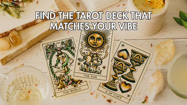 Find the Tarot Deck That Matches Your Vibe
