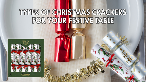 Types of Christmas Crackers to Brighten Your Festive Table