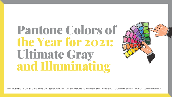 Pantone Colors 2021: Ultimate Gray and Illuminating - SpectrumStore SG