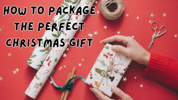 How to Package The Perfect Christmas Gift - SpectrumStore SG