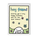 Hey Friend Wishing You A Very Happy Birthday Card