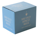 Brutally Honest Mug - Green Tea
