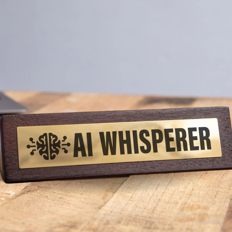 Wooden Desk Sign - AI Whisperer