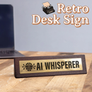 Wooden Desk Sign - AI Whisperer