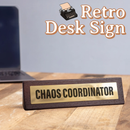 Wooden Desk Sign - Chaos Coordinator