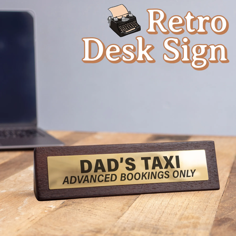 Wooden Desk Sign - Dad's Taxi