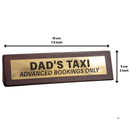 Wooden Desk Sign - Dad's Taxi