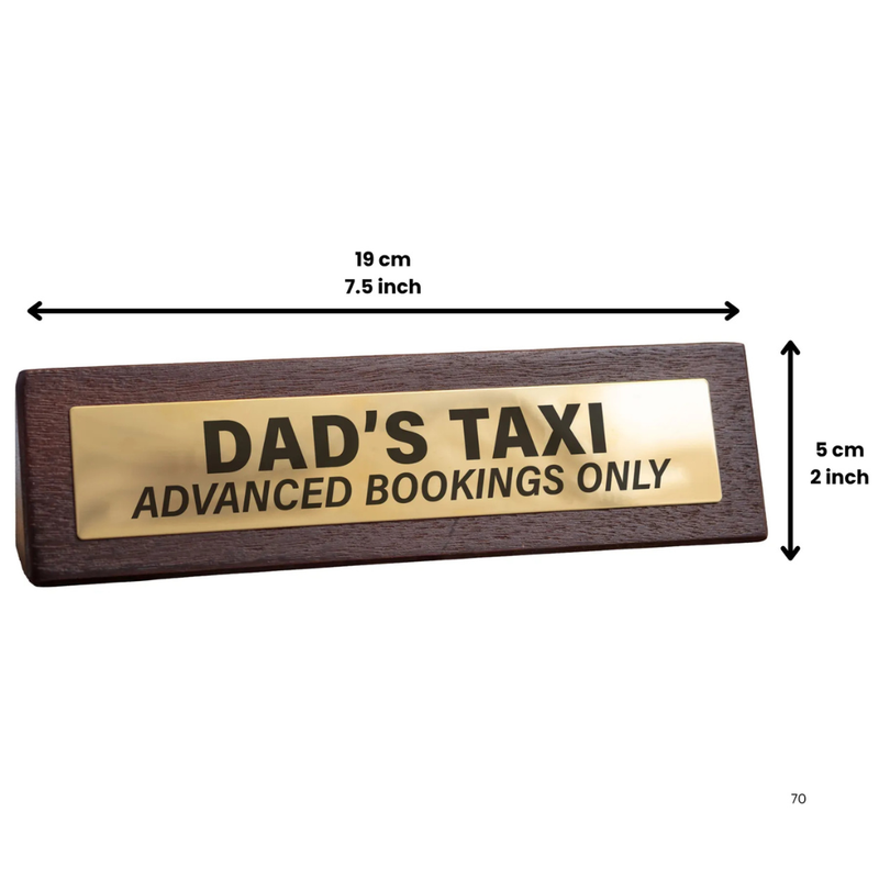 Wooden Desk Sign - Dad's Taxi