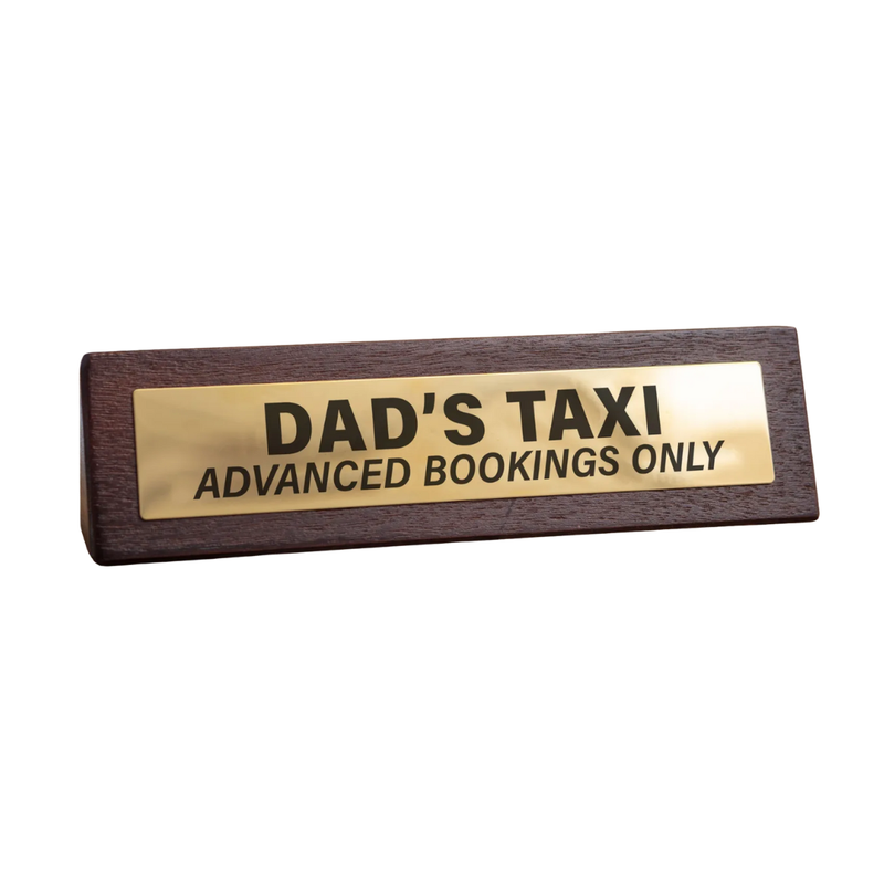 Wooden Desk Sign - Dad's Taxi