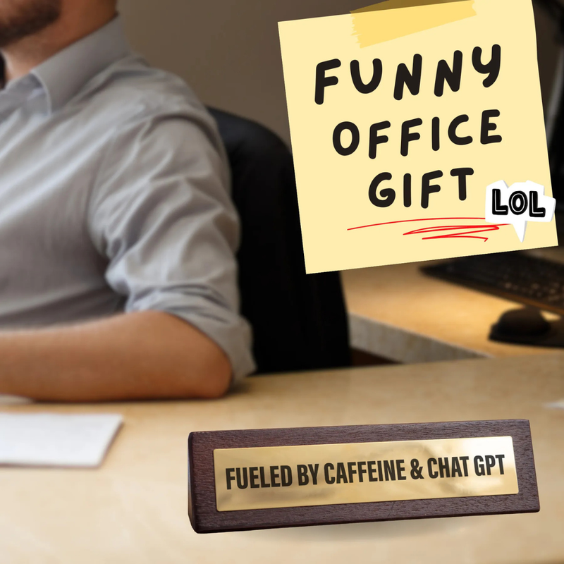 Wooden Desk Sign - Fuelled by Caffeine & Chat GPT