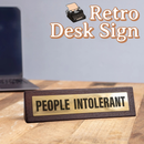 Wooden Desk Sign - People Intolerant