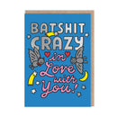 Batshit Crazy Valentine's Day Card