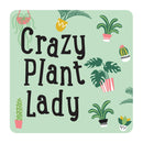 Coaster - Crazy Plant Lady