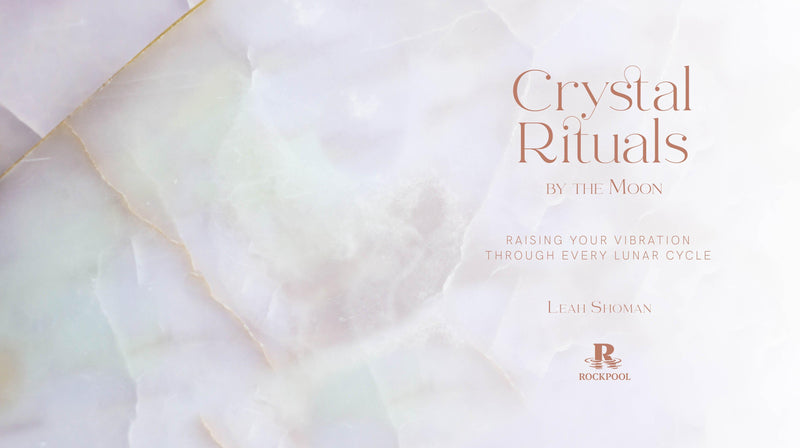 Crystal Rituals by the Moon