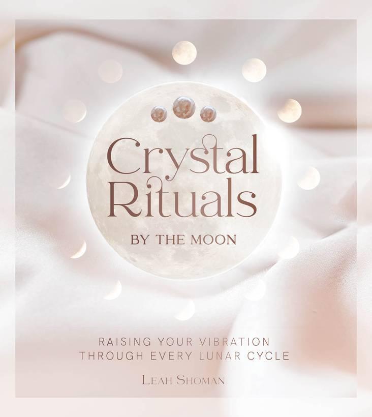 Crystal Rituals by the Moon