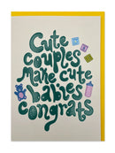 Cute Couples Make Cute Babies Card
