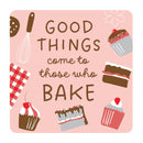 Coaster - Good Things Come to Those Who Bake