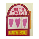 I Hit The Jackpot With You Card