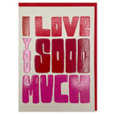 I Love You Soo Much Card