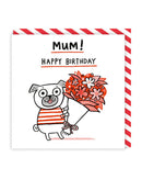 Mum Happy Birthday Pug Card