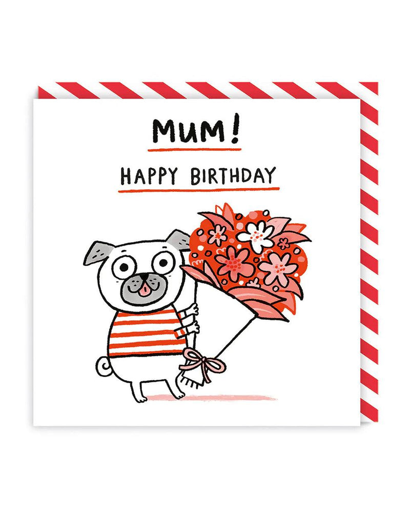 Mum Happy Birthday Pug Card