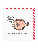 Nice Plaice You Got There New Home Greeting Card