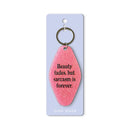 Keyring - Beauty Fades But Sarcasm