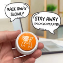 Overstimulated Button