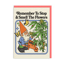 Smell The Flowers Greeting Card