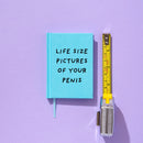 Tiny Notes - Life Size Pictures of Your Penis