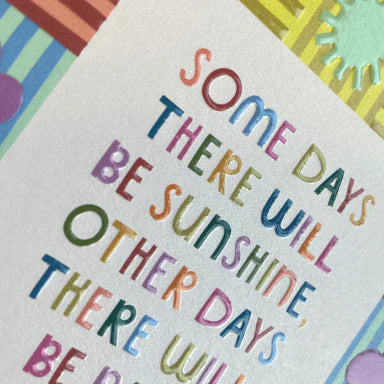 Some days there will be sunshine Card