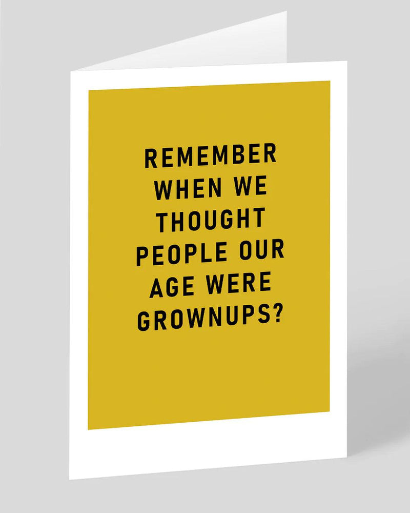 Remember Grown Ups Greeting Card