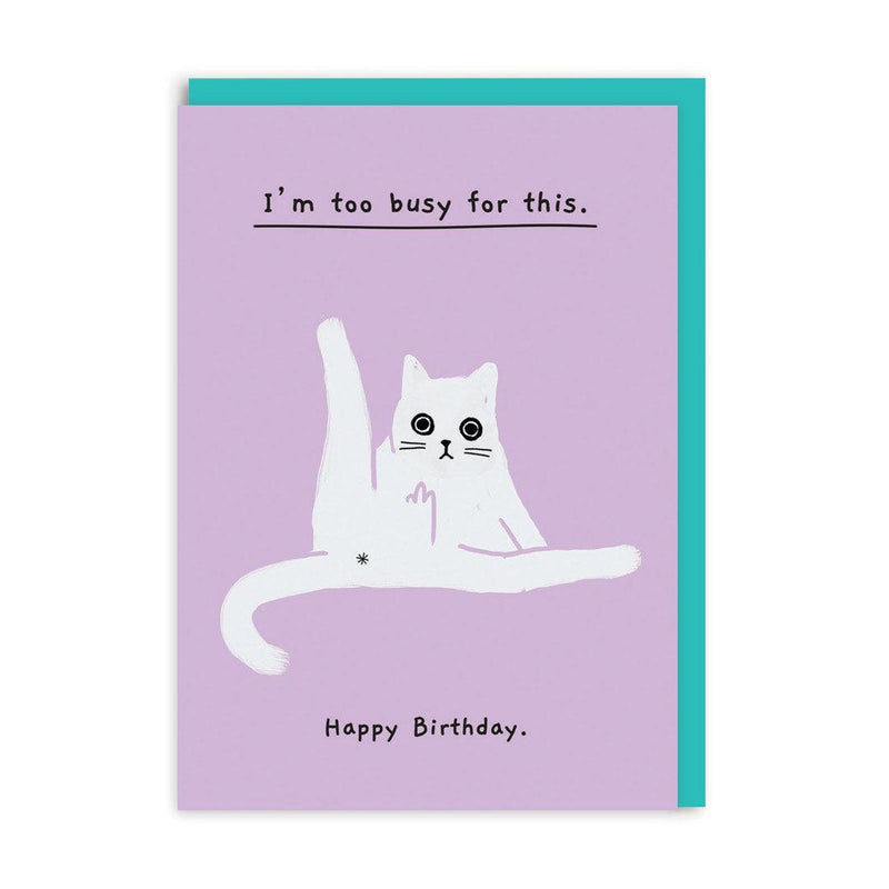 Too Busy For This Birthday Greeting Card - SpectrumStore SG