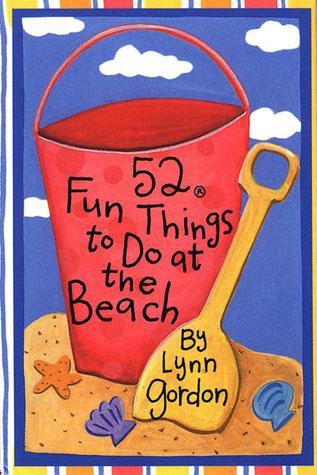52 Fun Things to Do at the Beach by Lynn Gordon - SpectrumStore SG
