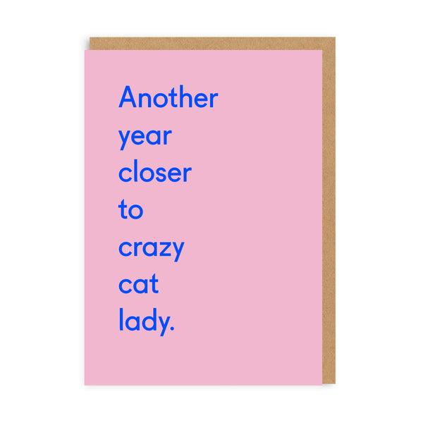 Another Year Closer To Crazy Cat Lady Greeting Card - SpectrumStore SG