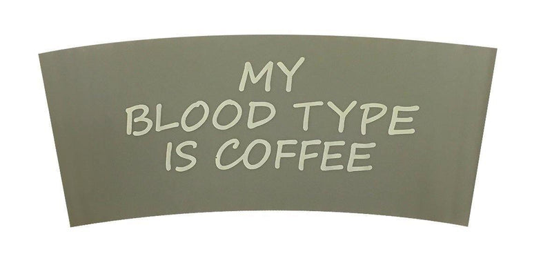Bamboo Cup Sleeves: My Blood type is Coffee - SpectrumStore SG