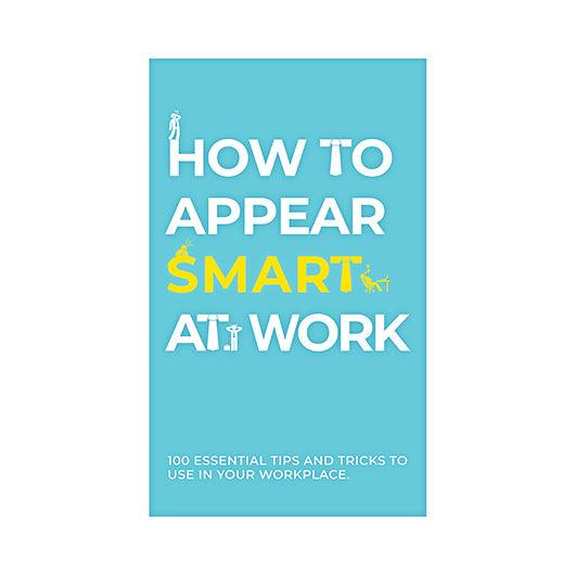 How To Appear Smart At Work - SpectrumStore SG