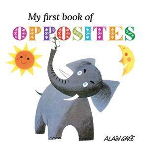 My First Book of Opposites - SpectrumStore SG