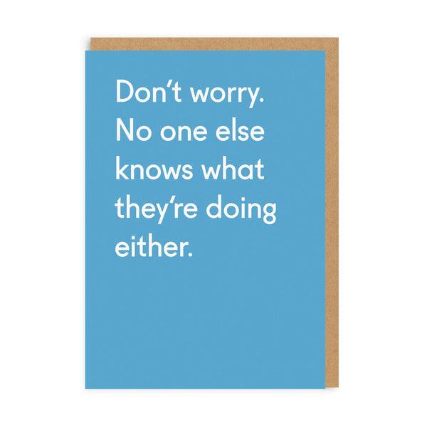 No One Else Knows What They're Doing Greeting Card - SpectrumStore SG