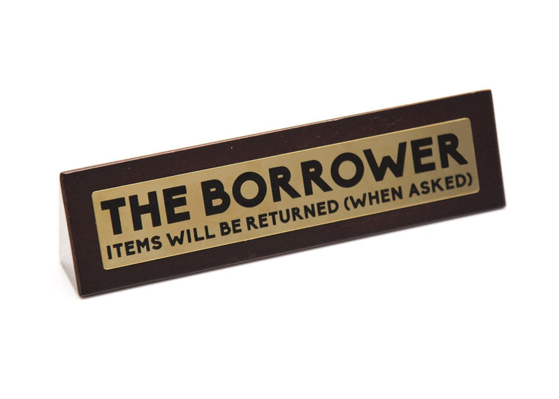 Wooden Desk Sign - The Borrower - SpectrumStore SG